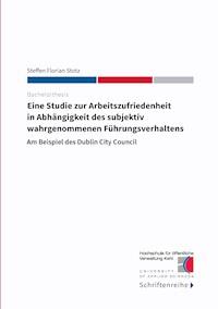 Eine Studie zur Arbeitszufriedenheit in Abhängigkeit des subjektiv wahrgenommenen Führungsverhaltens - Steffen Florian Stotz - ebook