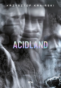 Acidland - Krzysztof Kraiński - ebook + książka
