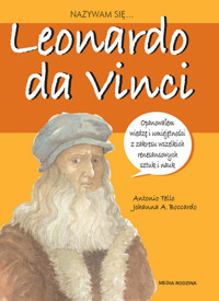 Nazywam się Leonardo da Vinci - Antonio Tello - książka