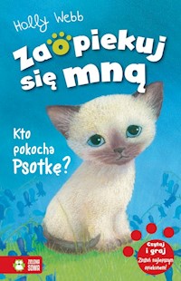 Zaopiekuj się mną Kto pokocha Psotkę? - Holly Webb - książka