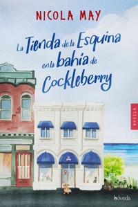La tienda de la esquina en la bahía de Cockleberry - Nicola May - ebook
