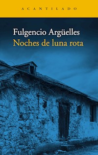 Noches de luna rota - Fulgencio Argüelles - ebook