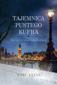 Tajemnica pustego kufra. Świąteczne śledztwo - Kelly Mary - ebook