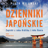 Dzienniki japońskie - Piotr Milewski - ebook + audiobook + książka