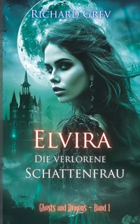 Elvira - Die verlorene Schattenfrau - Richard Grev - ebook