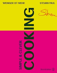 Simple & Clever Cooking - Stevan Paul - ebook