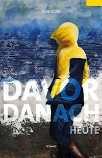 Davor. Danach. Heute. - Enni Rock - ebook