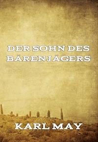 Der Sohn des Bärenjägers - Karl May - ebook