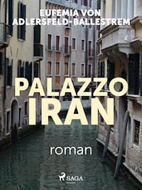 Palazzo Iran - Eufemia von Adlersfeld-Ballestrem - ebook