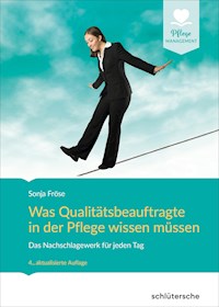 Was Qualitätsbeauftragte in der Pflege wissen müssen - Sonja Fröse - ebook