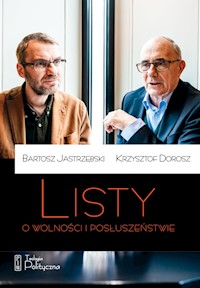 Listy o wolności i posłuszeństwie - Krzysztof Dorosz, Bartosz Jastrzębski - ebook