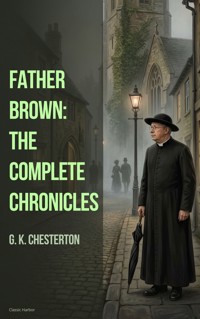 Father Brown: The Complete Chronicles - Gilbert Keith Chesterton - ebook