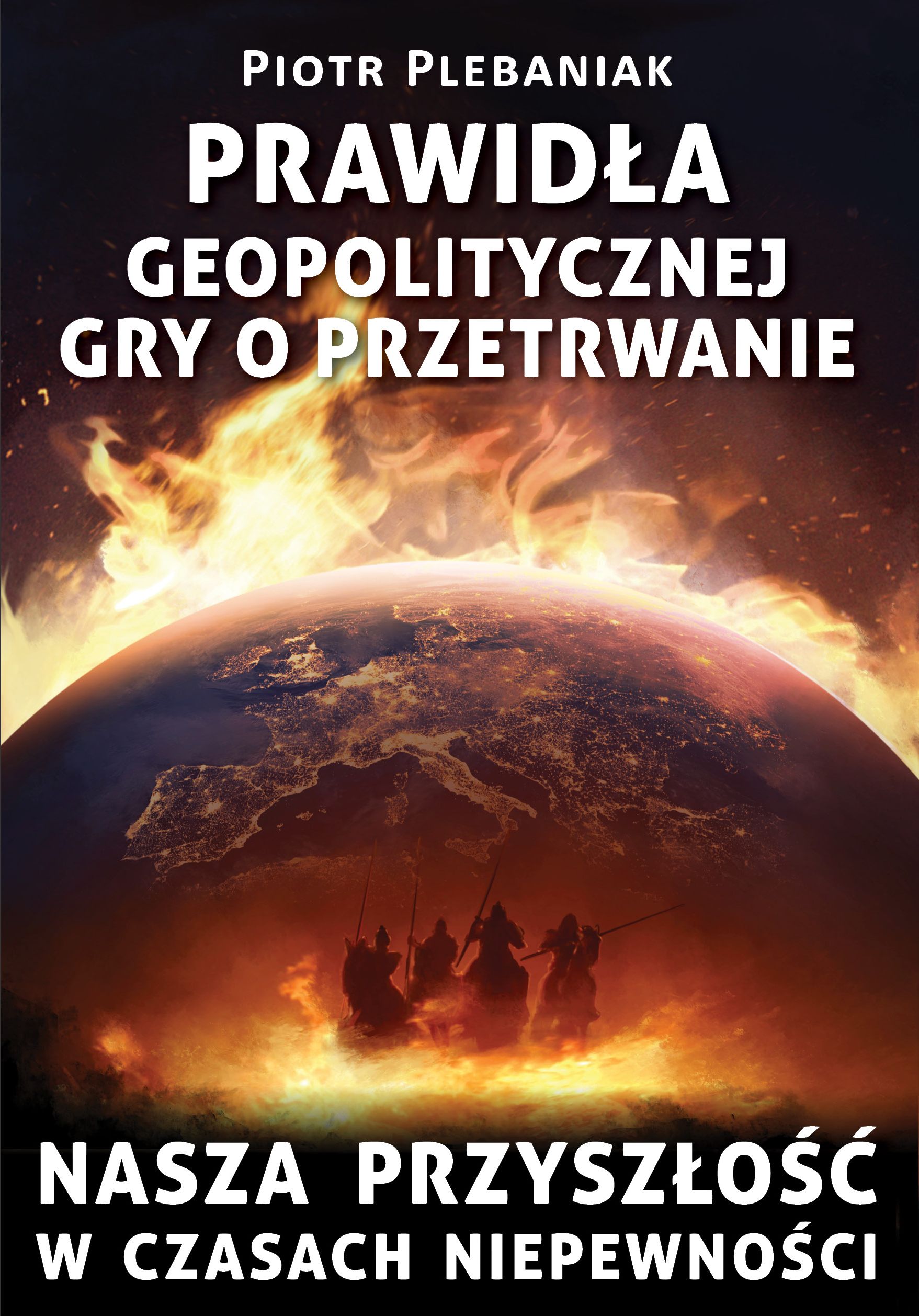 Prawidła geopolitycznej gry o przetrwanie