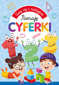 Uczę się i naklejam. Poznaję cyferki - zbiorowa praca - książka