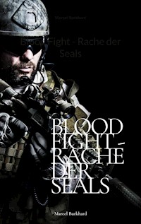Blood Fight - Rache der Seals - Marcel Burkhard - ebook