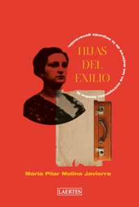 Hijas del exilio - María Pilar Molina Javierre - ebook