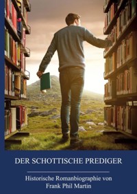 Der schottische Prediger - Frank Phil Martin - ebook