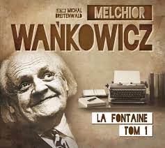 Karafka La Fontaine’a. Tom 1 - Melchior Wańkowicz - audiobook