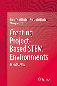 Creating Project-Based STEM Environments - Jennifer Wilhelm - ebook