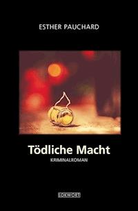 Tödliche Macht - Esther Pauchard - ebook