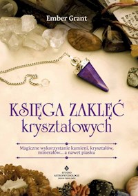 Księga zaklęć kryształowych - Grant Ember - książka