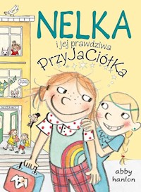Nelka i jej prawdziwa przyjaciółka - Hanlon Abby - książka