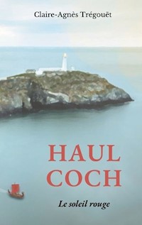 Haul Coch - Claire-Agnès Trégouët - ebook
