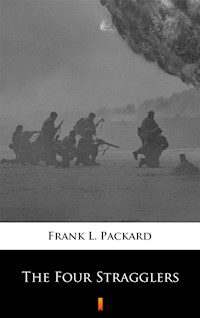 The Four Stragglers - Frank L. Packard - ebook