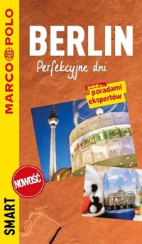Berlin. Perfekcyjne dni. Przewodnik Marco Polo Smart - zbiorowa praca - książka