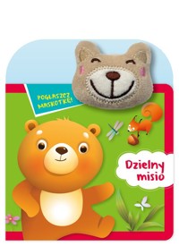 Pogłaszcz maskotkę! Dzielny misio - Szymanek Basia - książka