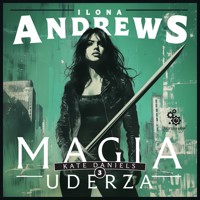 Magia uderza - Ilona Andrews - ebook + audiobook + książka