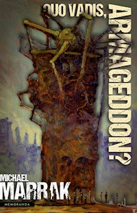 Quo vadis, Armageddon? - Michael Marrak - ebook
