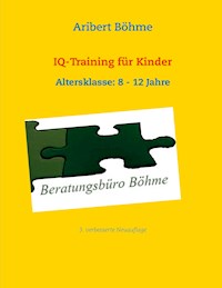 IQ-Training für Kinder - Aribert Böhme - ebook
