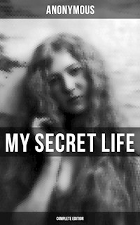 MY SECRET LIFE (Complete Edition) - (anonymous) - ebook