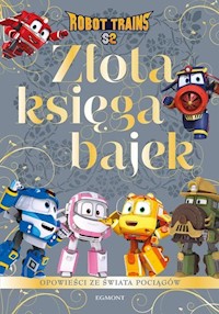 Robot Trains Złota księga bajek - Żmichowska Beata - książka