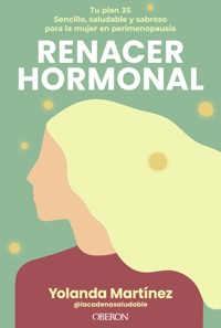 Renacer hormonal - Yolanda Martínez (@lacadenasaludable) - ebook