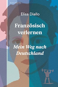 Französisch verlernen - Elisa Diallo - ebook