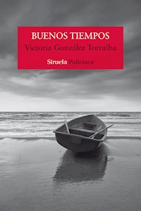 Buenos tiempos - Victoria González Torralba - ebook