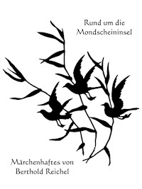 Rund um die Mondscheininsel - Märchenhaftes von Berthold Reichel - Berthold Reichel - ebook