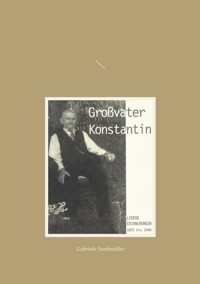 Großvater Konstantin - Gabriele Sandmüller - ebook