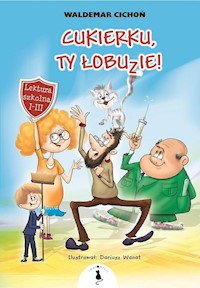Cukierku, Ty łobuzie - Waldemar Cichoń - ebook + audiobook + książka