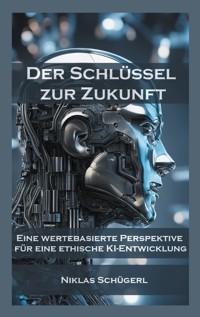 Der Schlüssel zur Zukunft - Niklas Schügerl - ebook