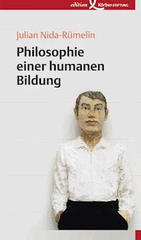 Philosophie einer humanen Bildung - Julian Nida-Rümelin - ebook