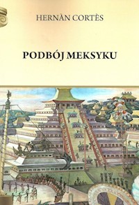 Podbój Meksyku - Cortes Hernan - książka