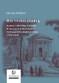 Nie tylko szablą - Dybiec Julian - książka