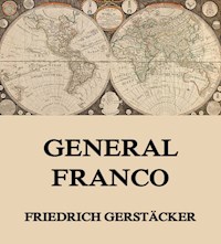 General Franco - Friedrich Gerstäcker - ebook