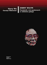 Zimny wiatr. Pamiętnik z lat spędzonych w chińskim gułagu. - Harry Wu - ebook