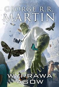Wyprawa asów - George R.R. Martin - ebook