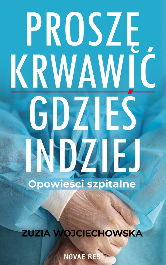 Proszę krwawić gdzieś indziej