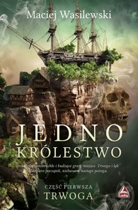 Trwoga. Jedno królestwo. Tom 1 - Maciej Wasilewski - książka